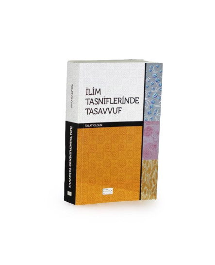 İlim Tasniflerinde Tasavvuf - Dr .Talat Olgun